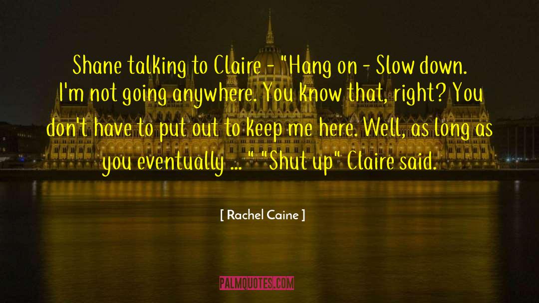 Hang On quotes by Rachel Caine