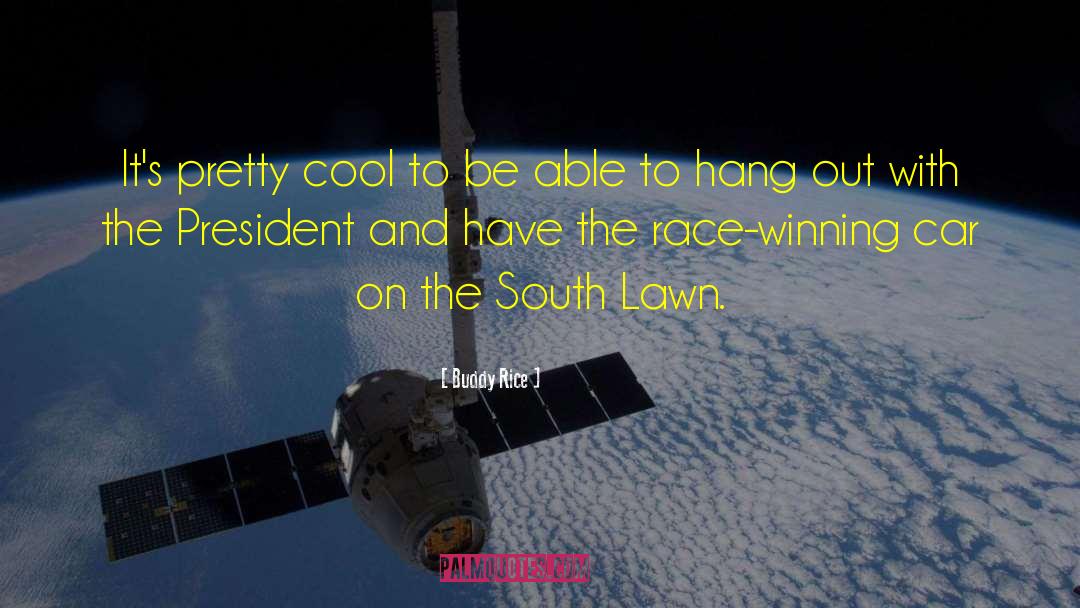 Hang Out quotes by Buddy Rice