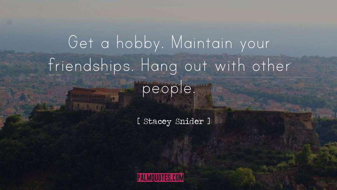 Hang quotes by Stacey Snider