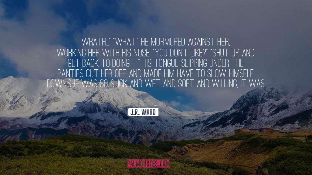 Hang quotes by J.R. Ward