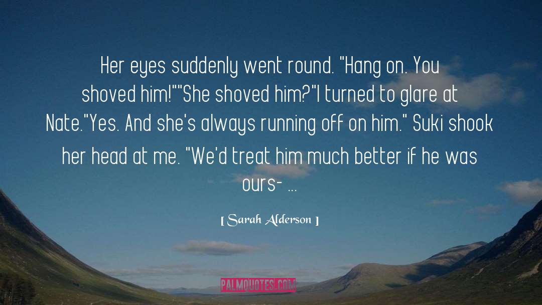 Hang Ups quotes by Sarah Alderson