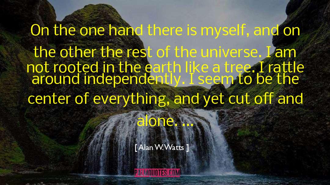 Hangeth On A Tree quotes by Alan W. Watts