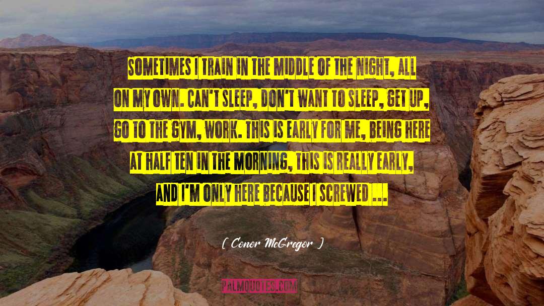 Hanging Around quotes by Conor McGregor