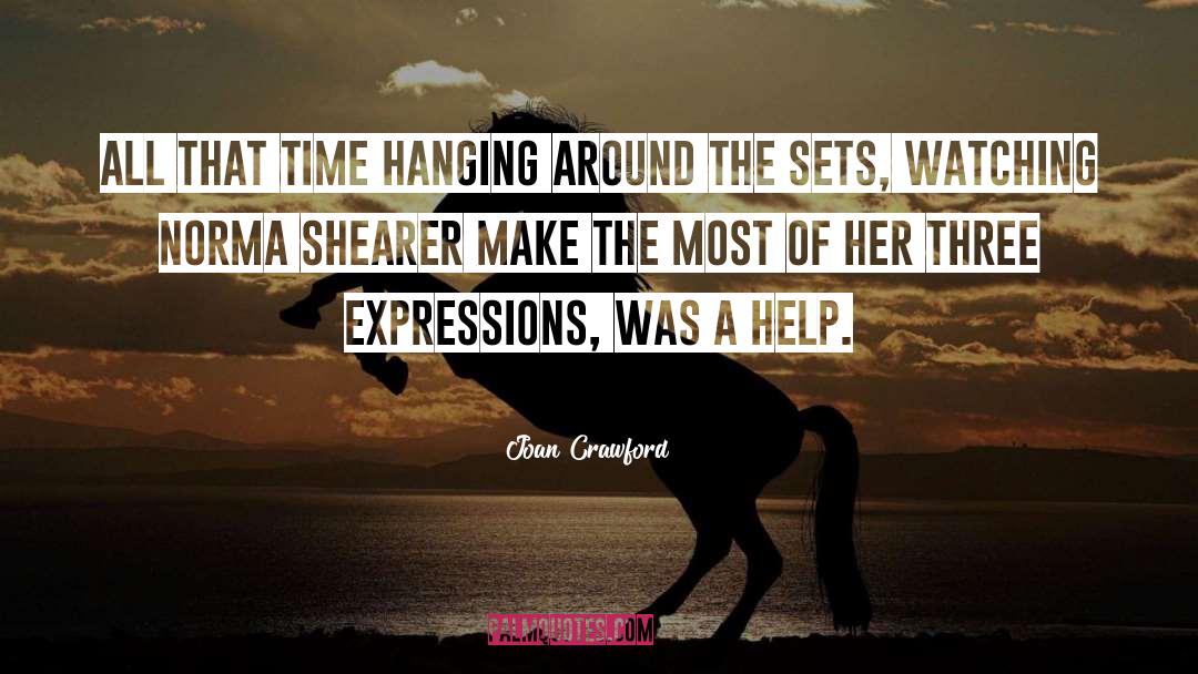 Hanging Around quotes by Joan Crawford