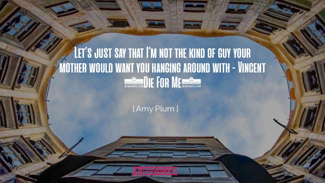 Hanging Around quotes by Amy Plum