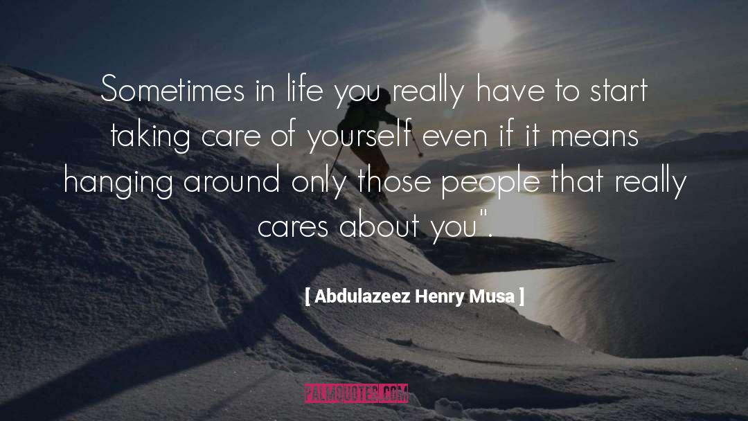 Hanging Around quotes by Abdulazeez Henry Musa