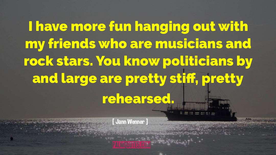 Hanging Out quotes by Jann Wenner