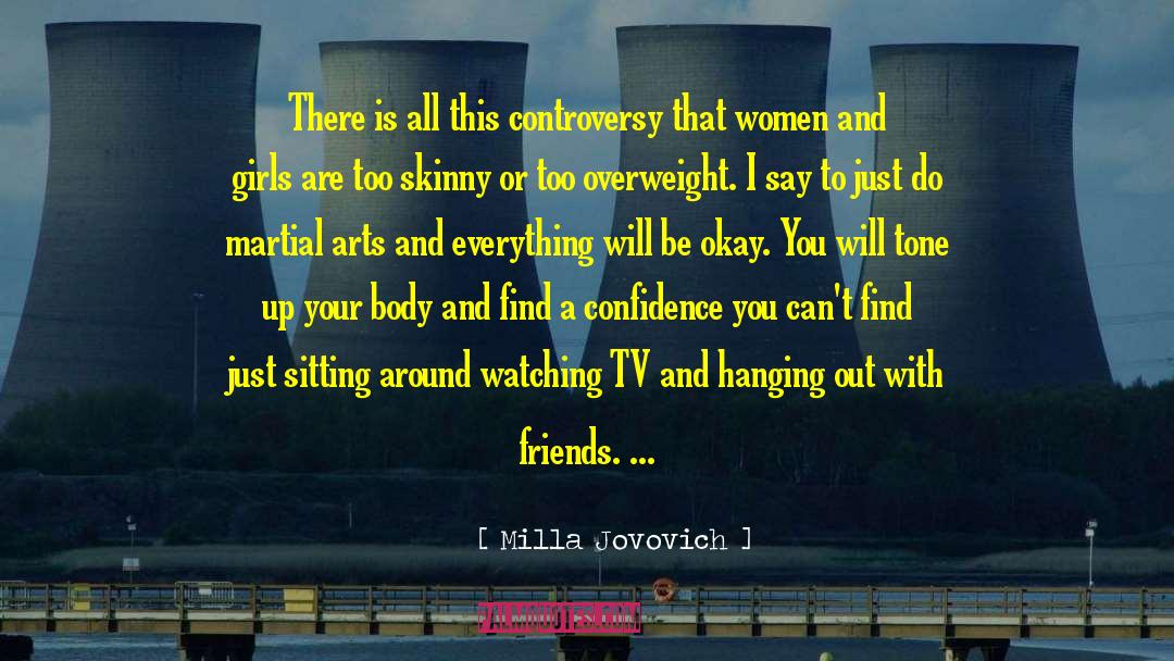 Hanging Out With Friends quotes by Milla Jovovich