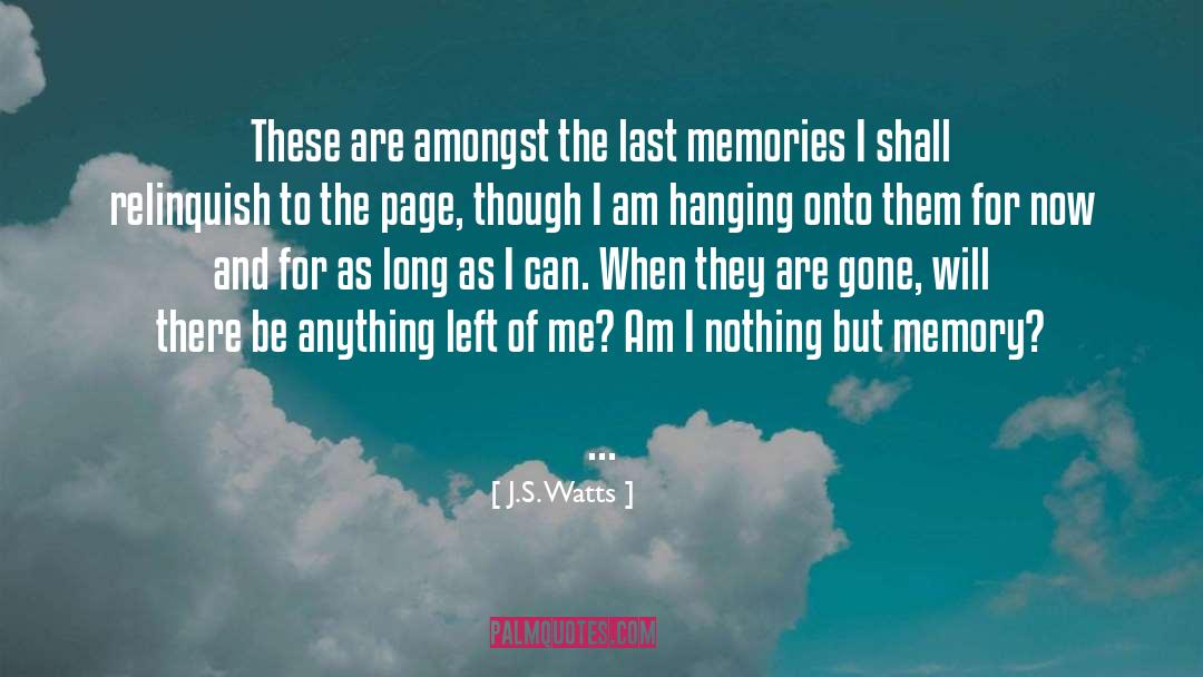Hanging quotes by J.S. Watts