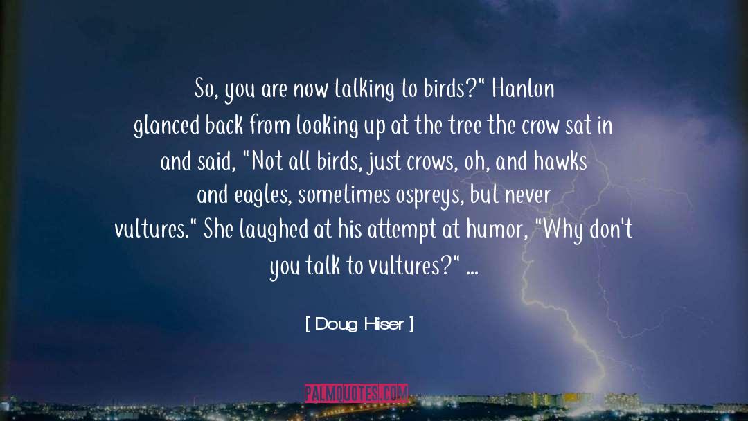 Hanging Tree quotes by Doug Hiser