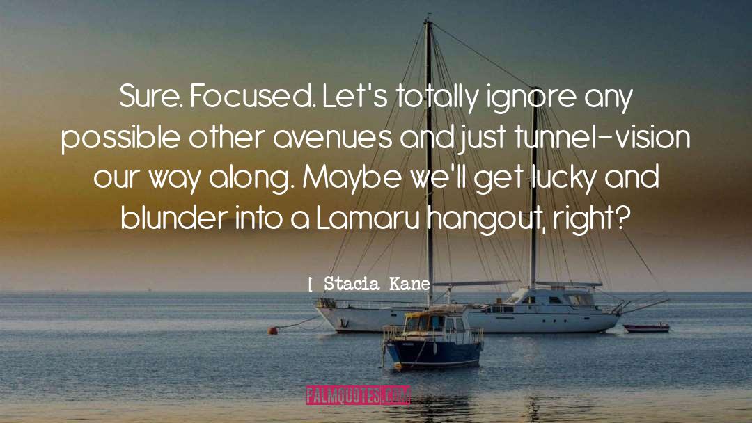 Hangout quotes by Stacia Kane