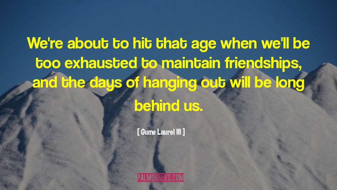 Hangout quotes by Gume Laurel III