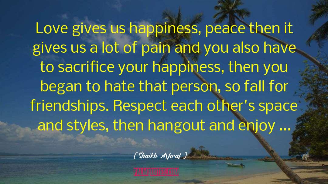 Hangout quotes by Shaikh Ashraf