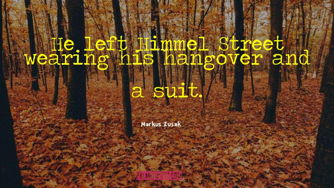 Hangover 2 Funny quotes by Markus Zusak