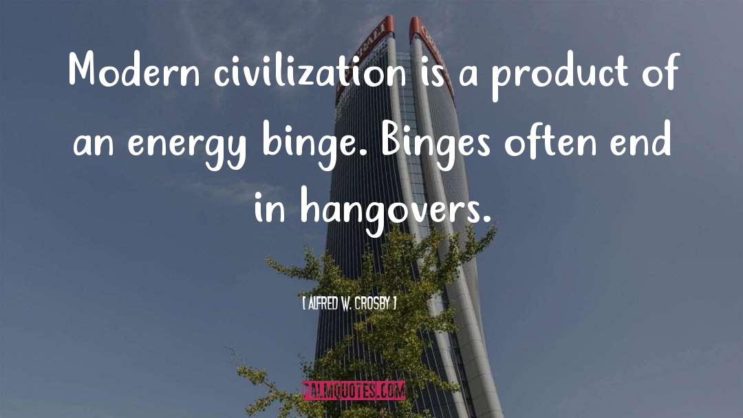 Hangovers quotes by Alfred W. Crosby