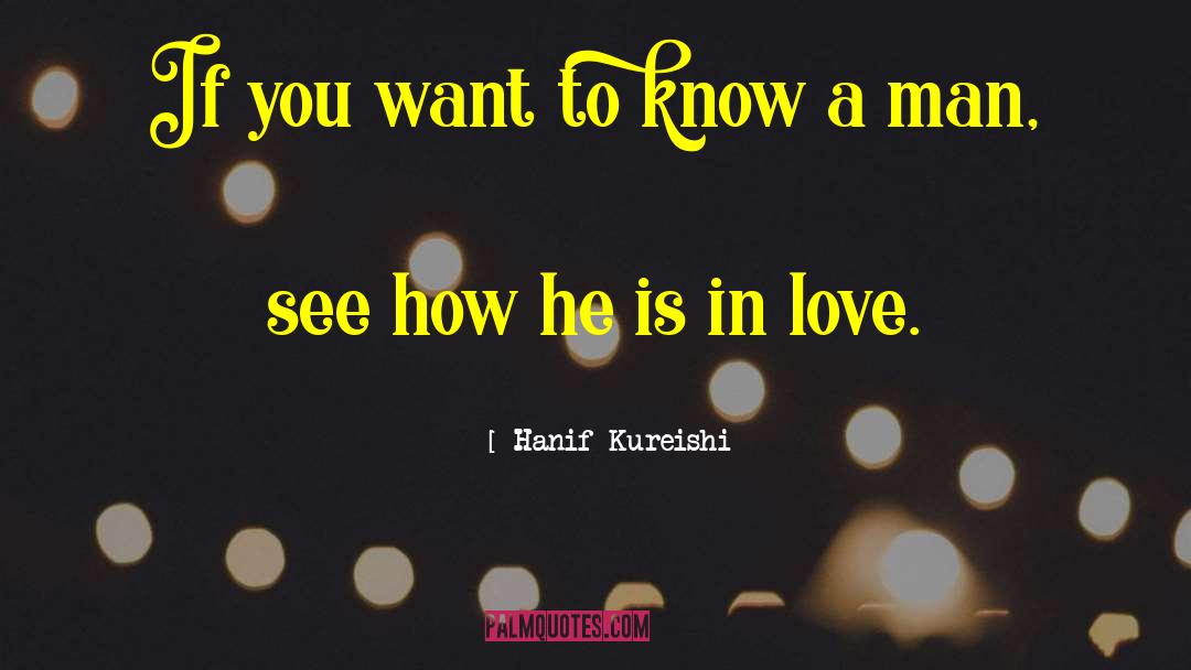 Hanif Hassan Barbhuiya quotes by Hanif Kureishi