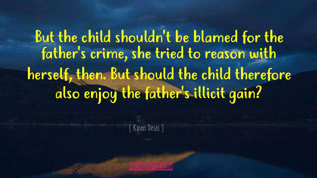 Hanis Crime quotes by Kiran Desai