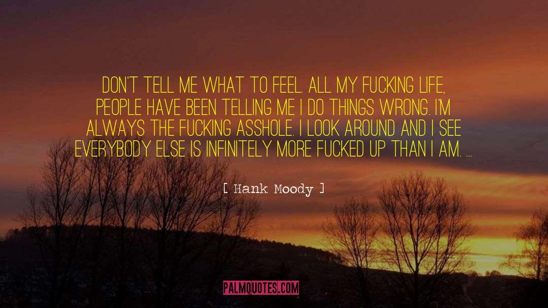 Hank Moody quotes by Hank Moody