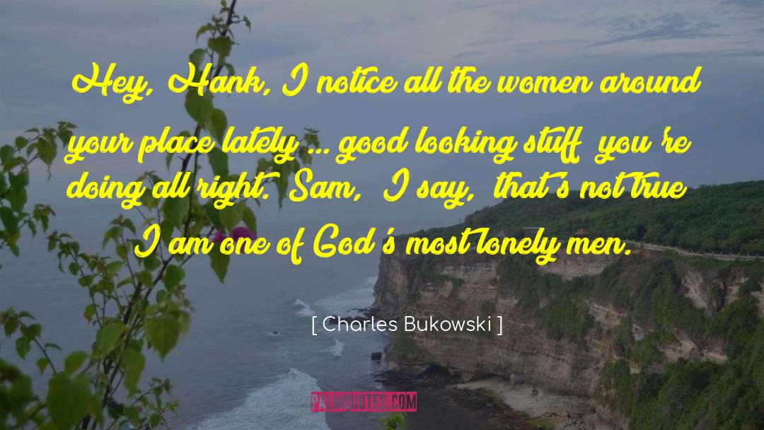 Hank quotes by Charles Bukowski