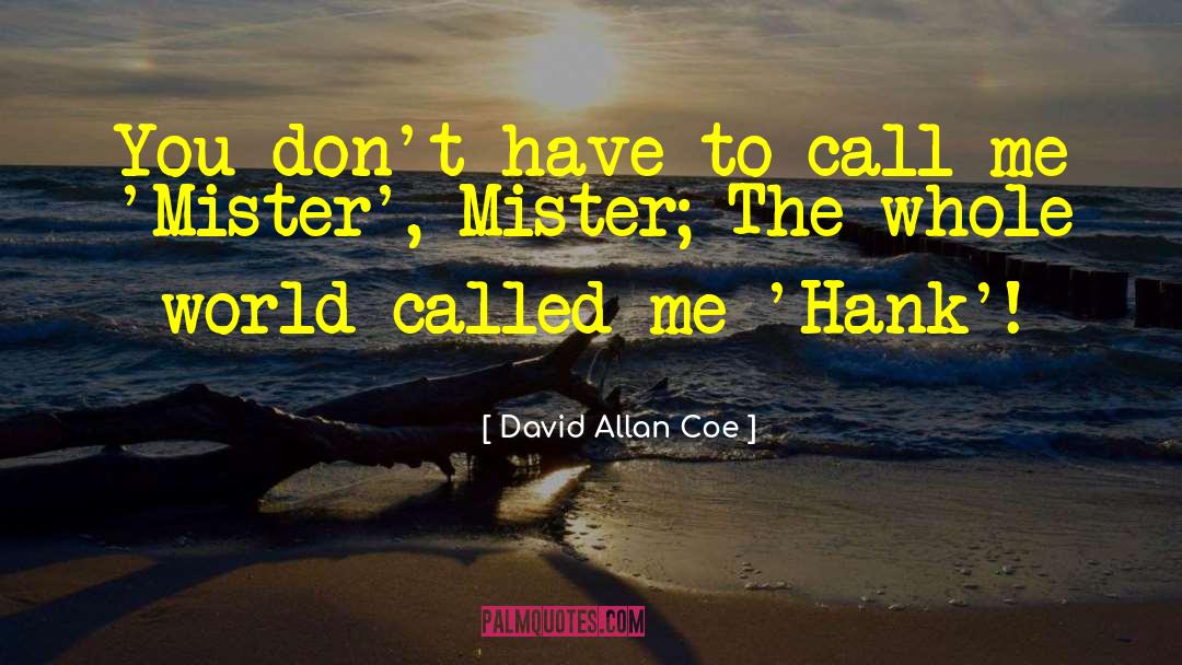 Hank Reardon quotes by David Allan Coe