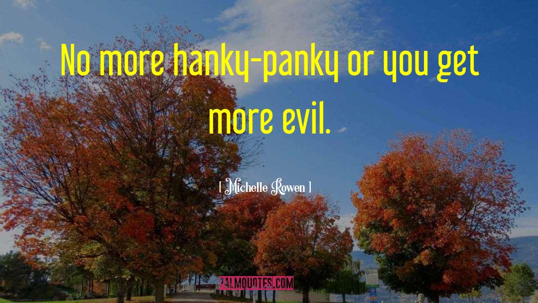 Hanky Panky quotes by Michelle Rowen