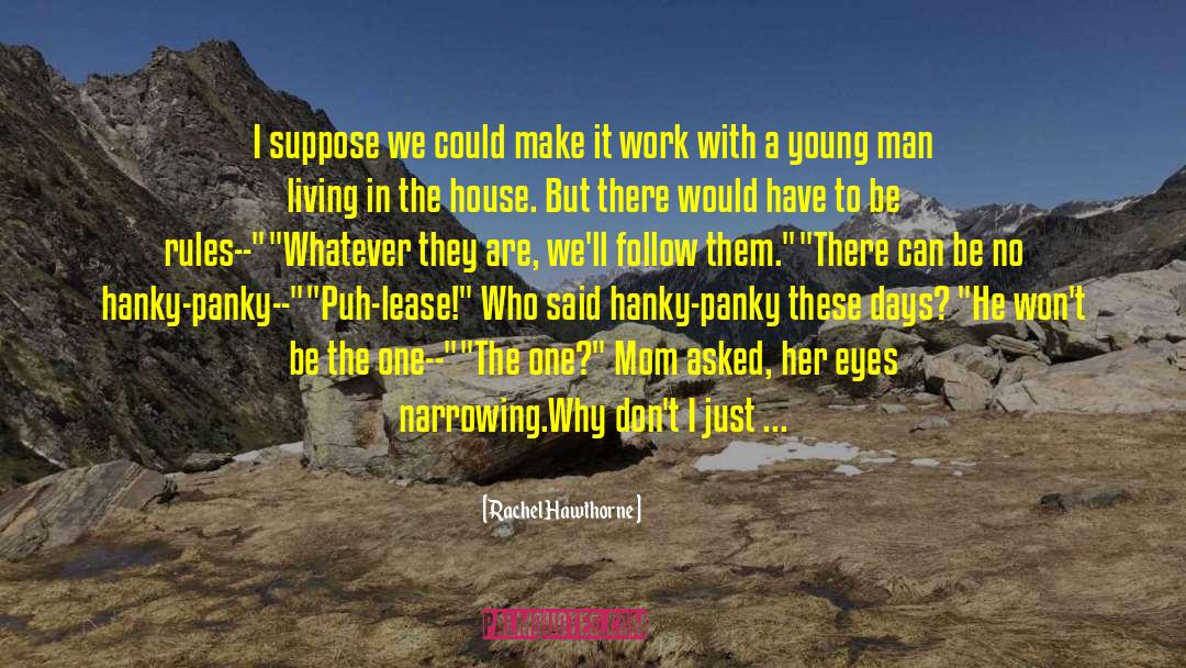 Hanky Panky quotes by Rachel Hawthorne