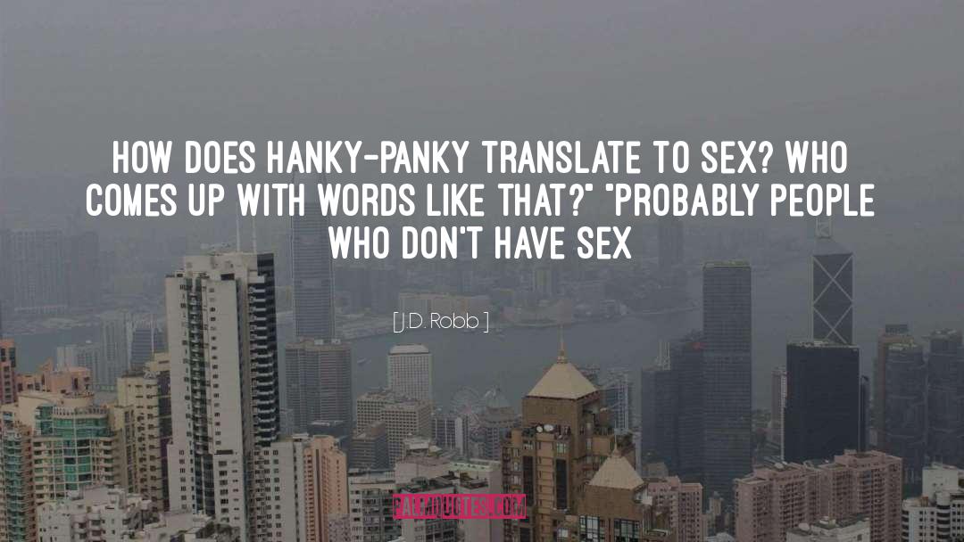 Hanky Panky quotes by J.D. Robb