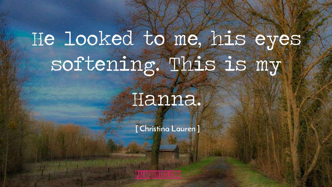 Hanna Boudreaux quotes by Christina Lauren