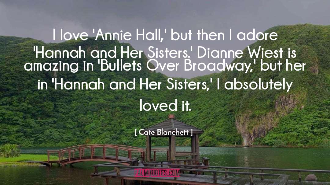 Hannah And Her Sisters quotes by Cate Blanchett