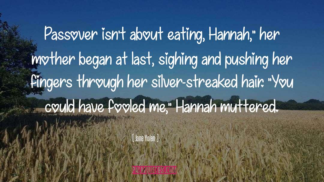 Hannah Landecker quotes by Jane Yolen