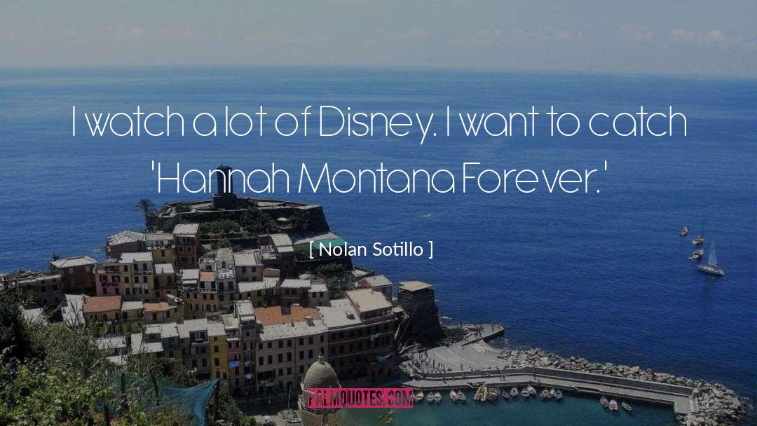 Hannah Montana quotes by Nolan Sotillo
