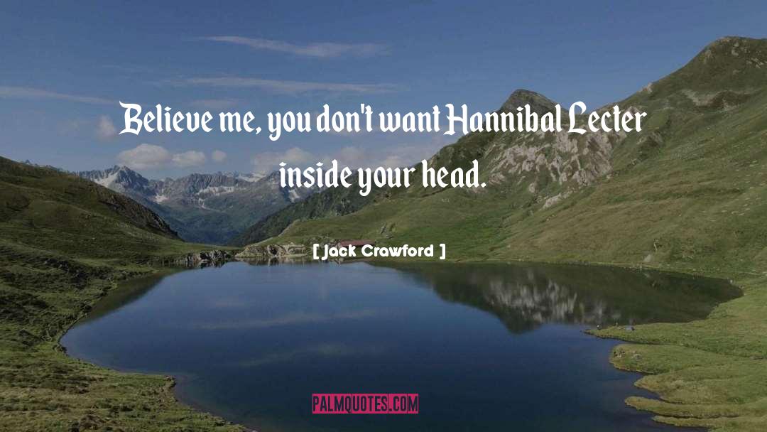 Hannibal Lecter quotes by Jack Crawford