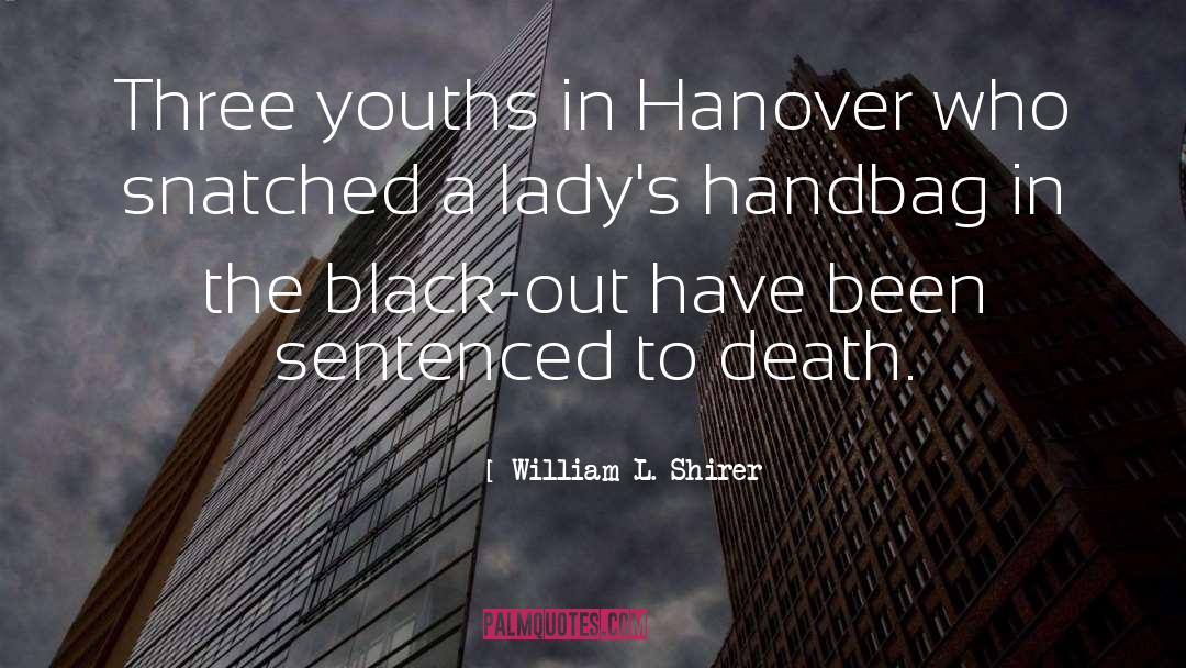 Hanover quotes by William L. Shirer