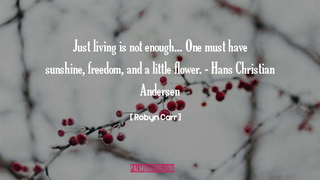 Hans Christian Andersen quotes by Robyn Carr