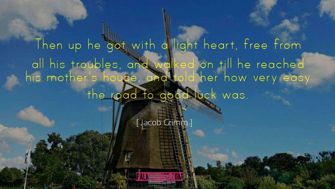 Hans In Luck quotes by Jacob Grimm