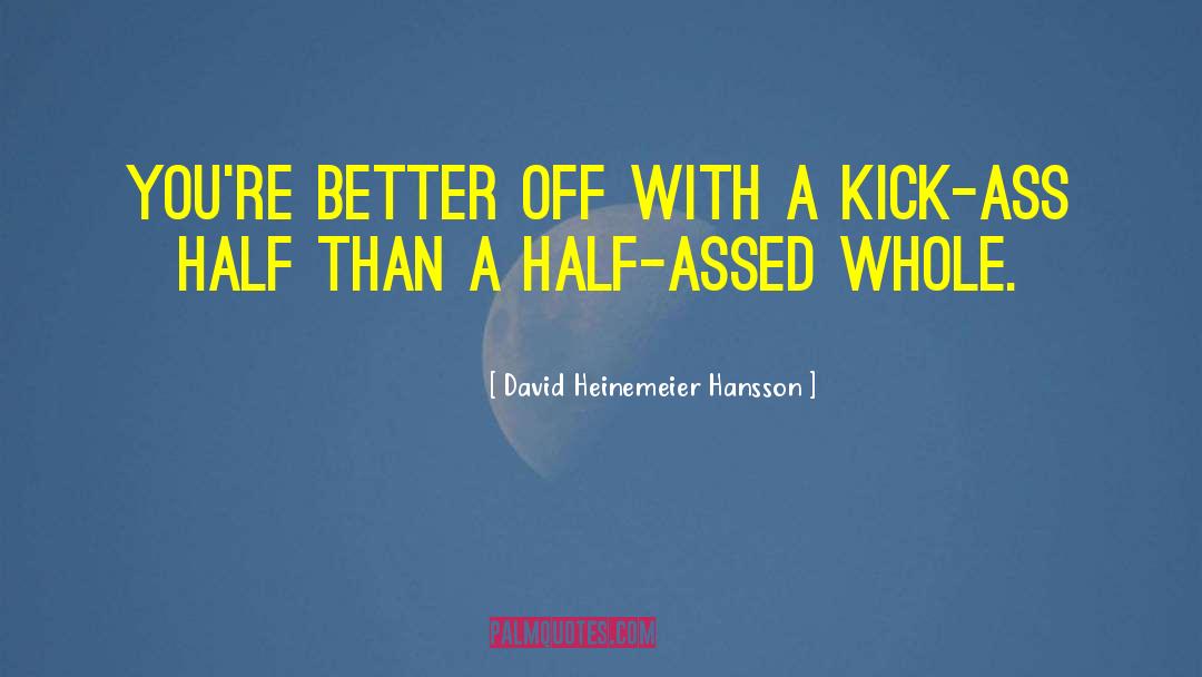 Hansson quotes by David Heinemeier Hansson