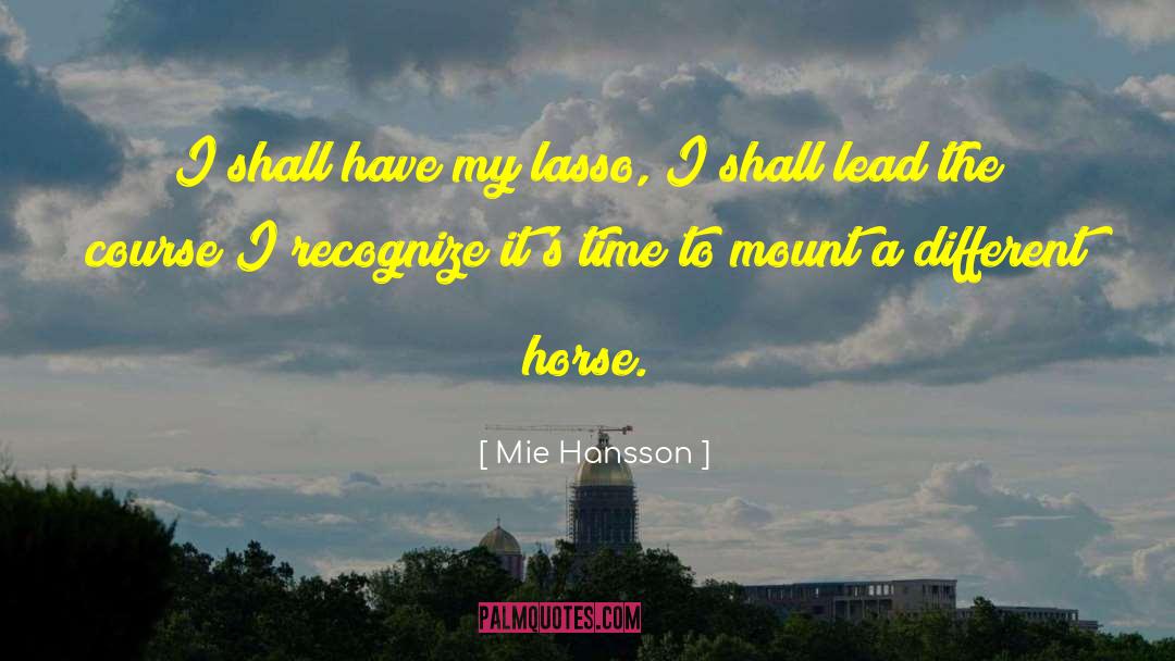 Hansson quotes by Mie Hansson