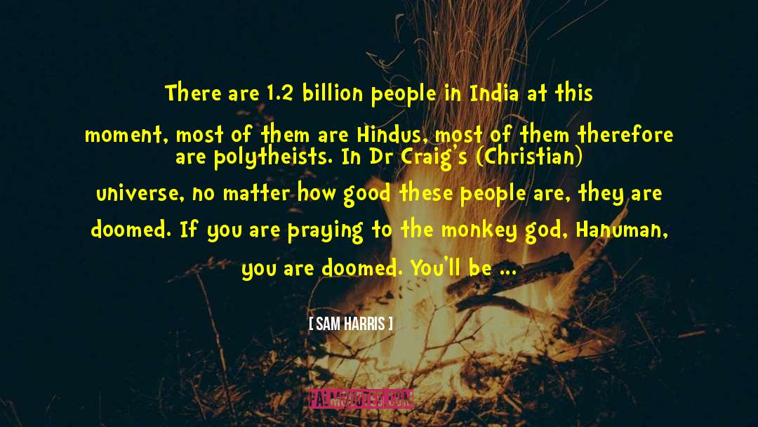 Hanuman quotes by Sam Harris