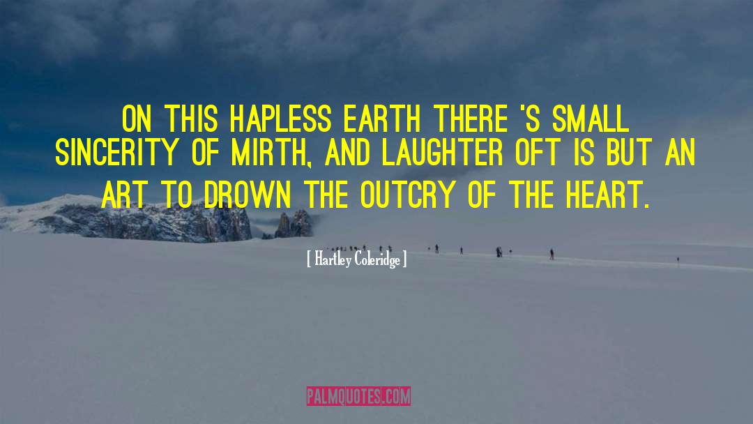 Hapless quotes by Hartley Coleridge