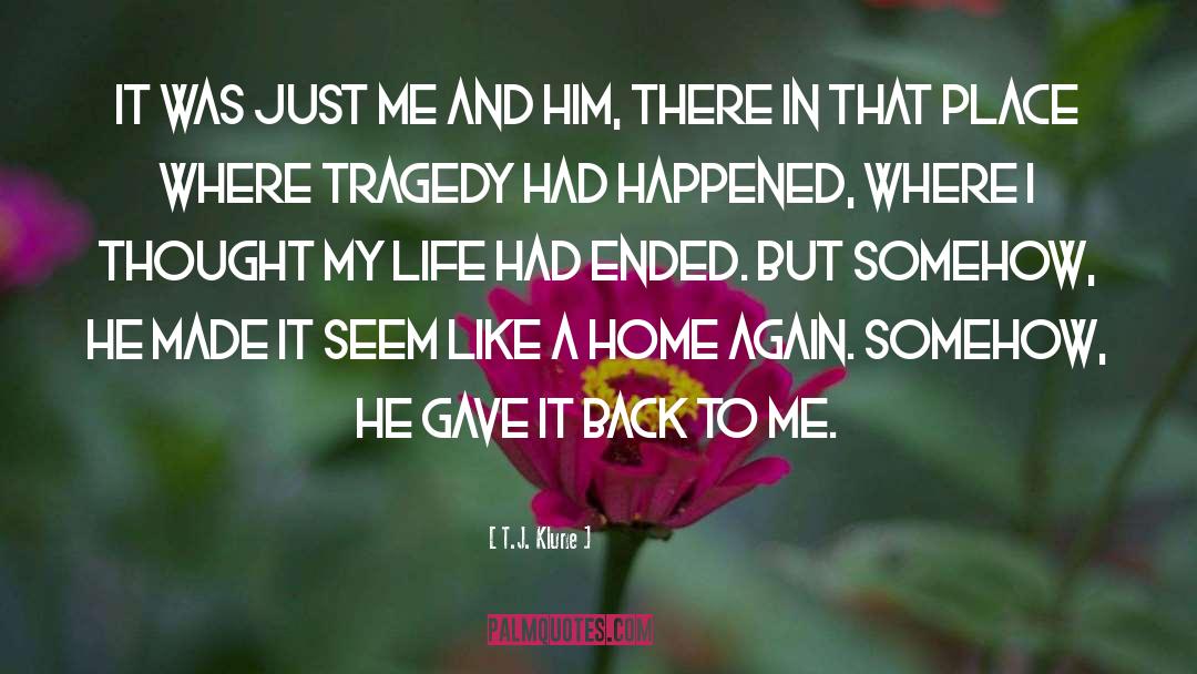 Happened quotes by T.J. Klune