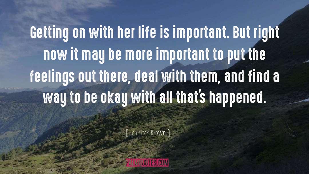 Happened quotes by Jennifer Brown