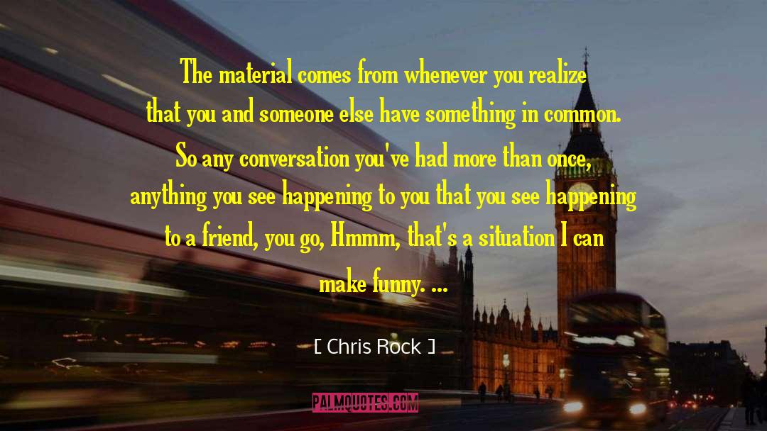 Happening Again quotes by Chris Rock