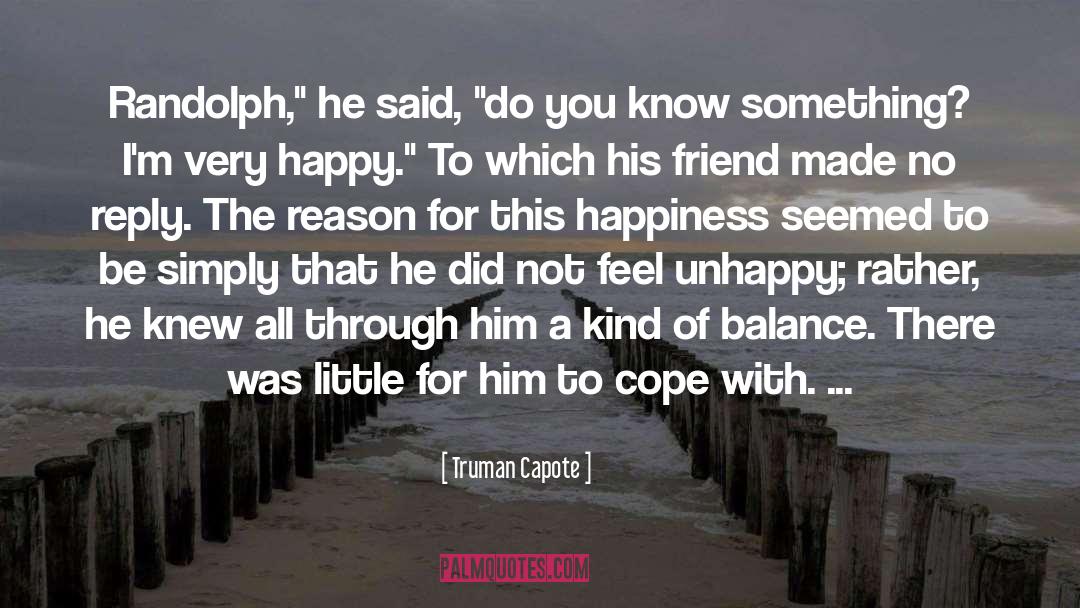 Happening For A Reason quotes by Truman Capote