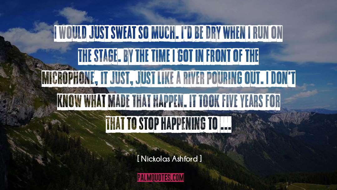 Happenings quotes by Nickolas Ashford