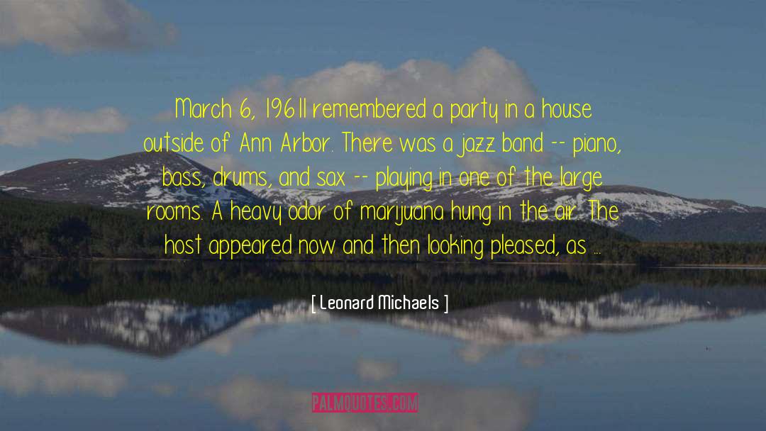 Happens And Happened quotes by Leonard Michaels