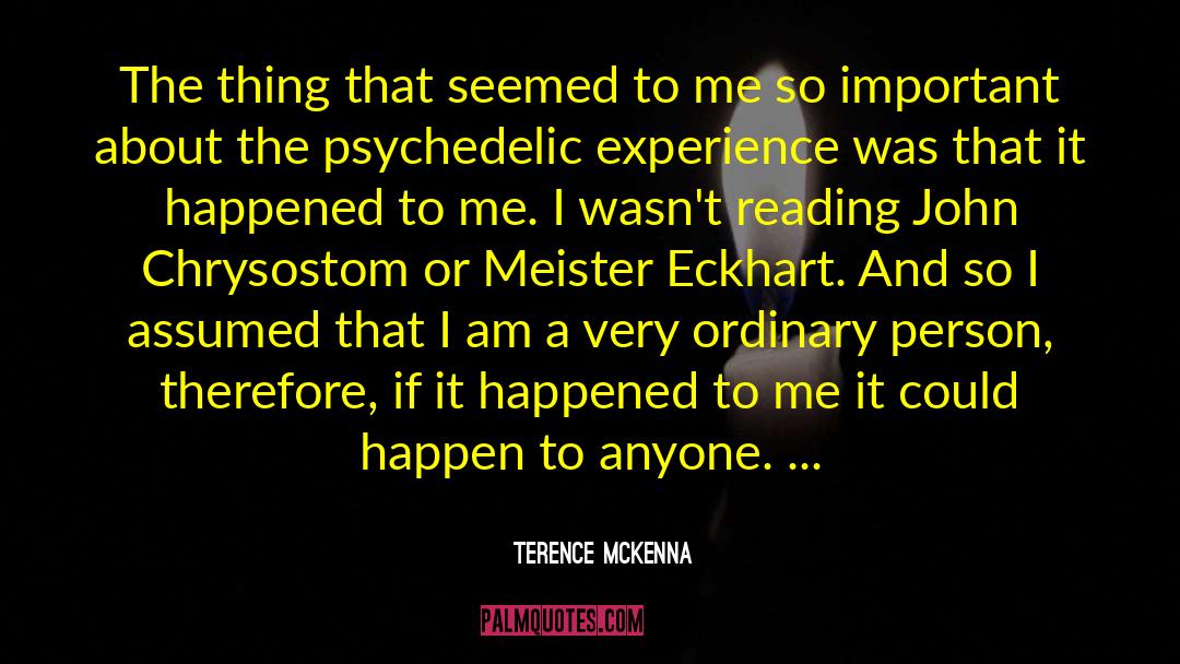 Happens And Happened quotes by Terence McKenna