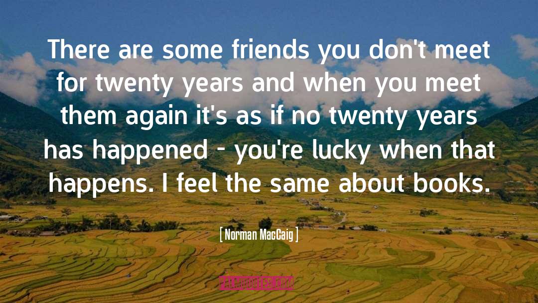 Happens And Happened quotes by Norman MacCaig