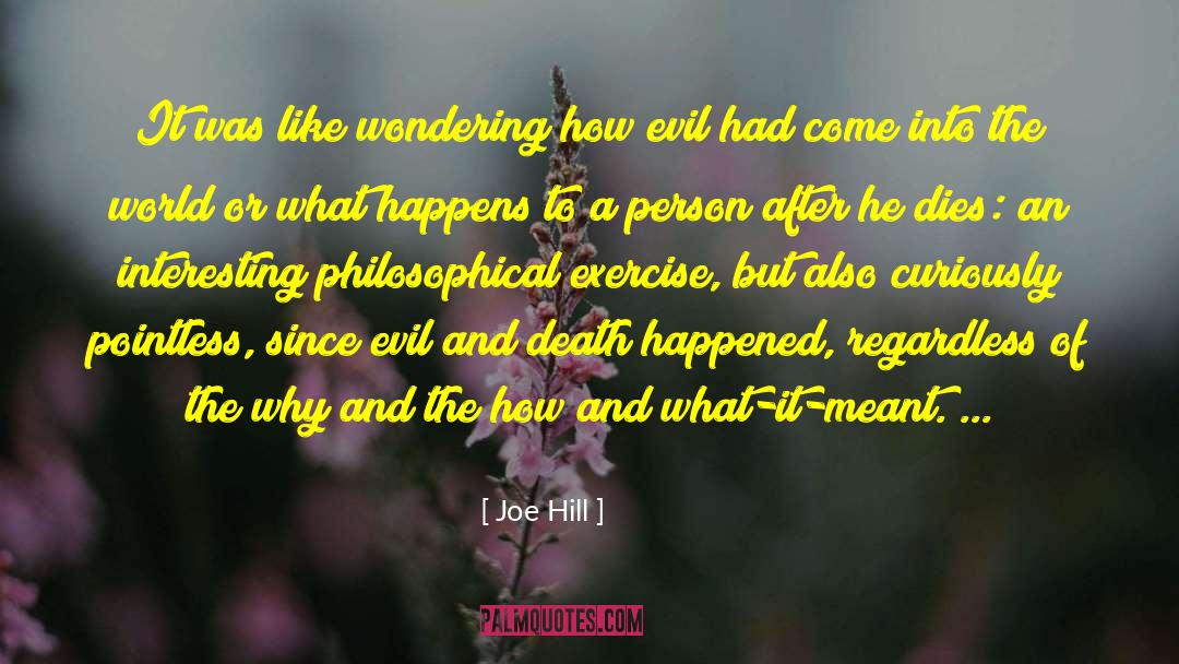 Happens And Happened quotes by Joe Hill