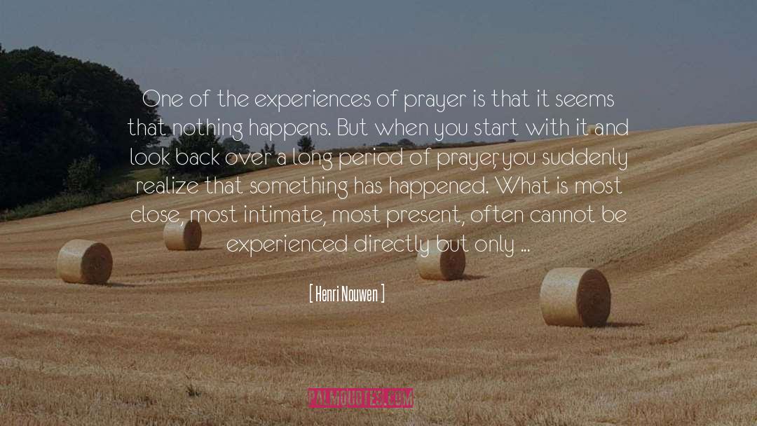 Happens And Happened quotes by Henri Nouwen