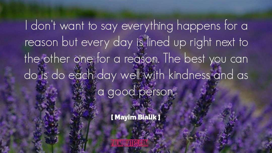Happens For A Reason quotes by Mayim Bialik